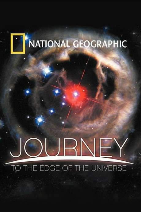 National Geographic: Journey to the Edge of the Universe